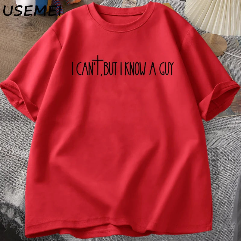 I Can't But I Know A Guy Faith Based T-Shirt