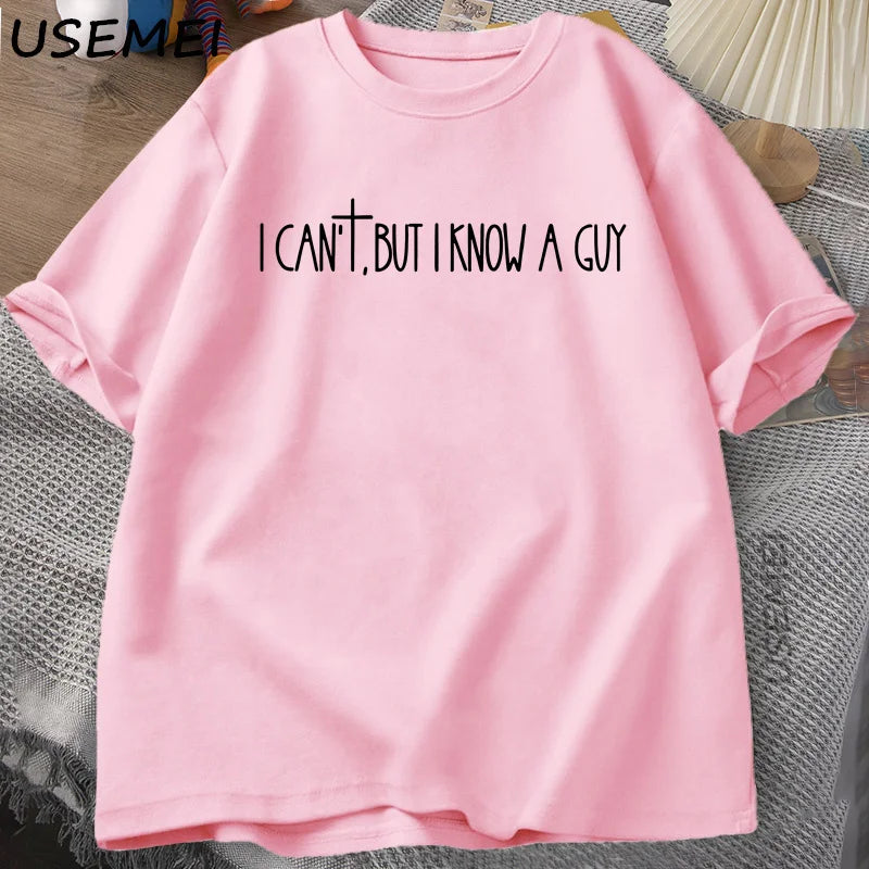 I Can't But I Know A Guy Faith Based T-Shirt