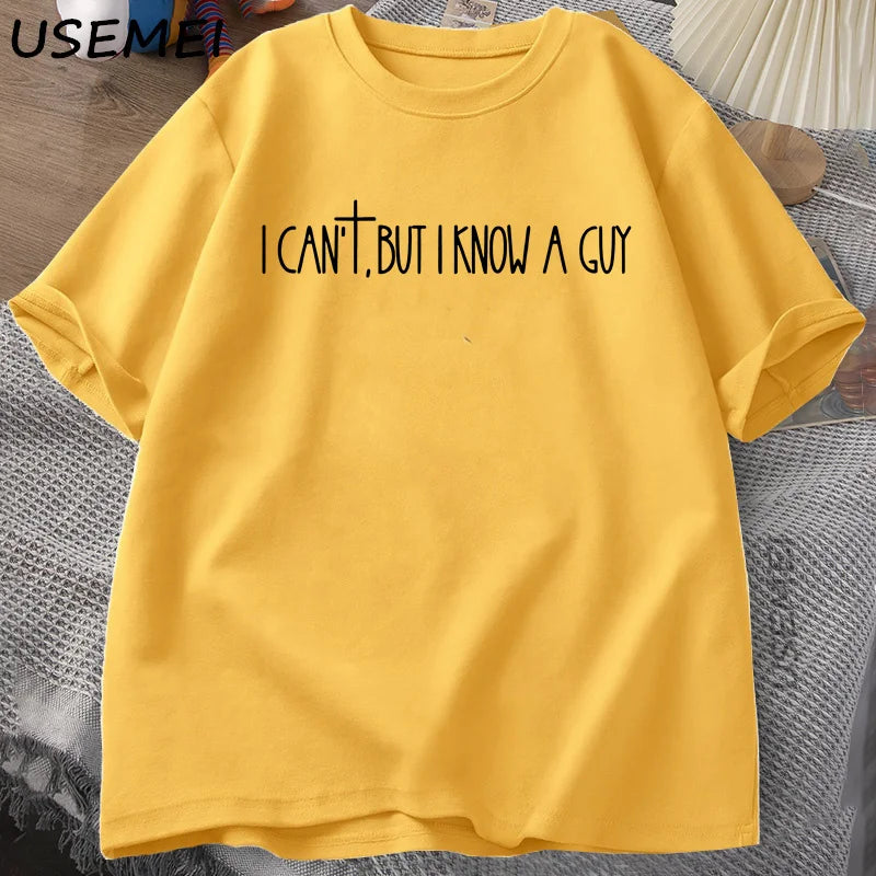 I Can't But I Know A Guy Faith Based T-Shirt