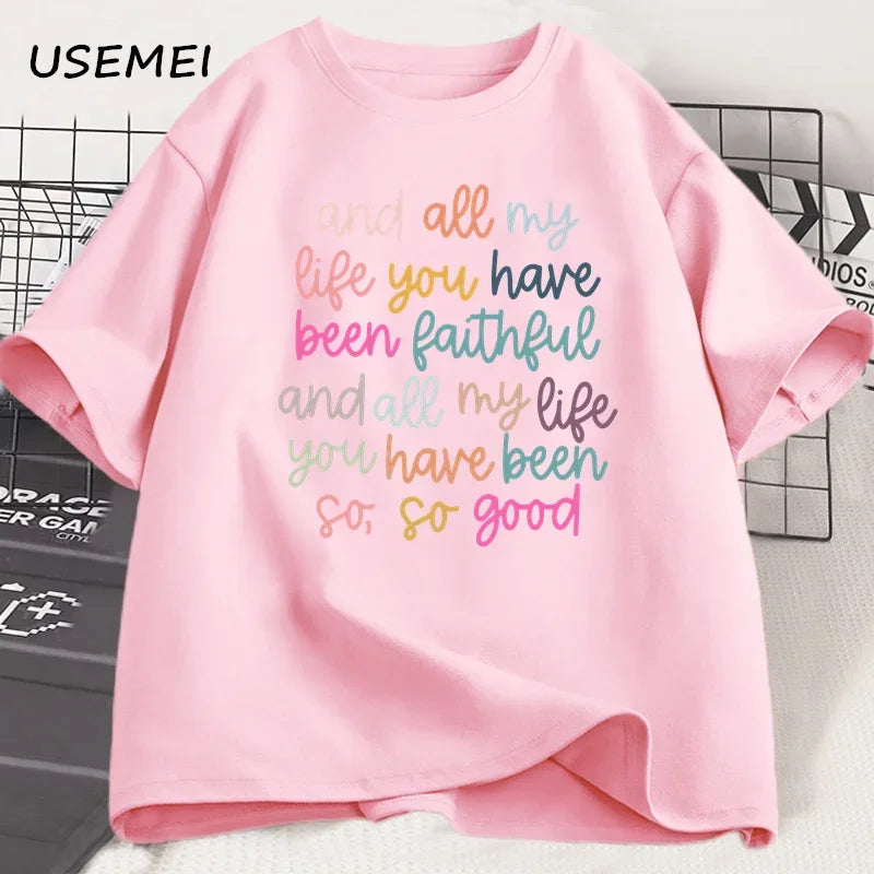 All My Life You Have Been Faithful T-Shirt